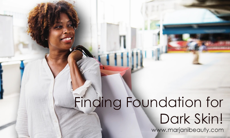 Finding Foundation for Dark Skin!